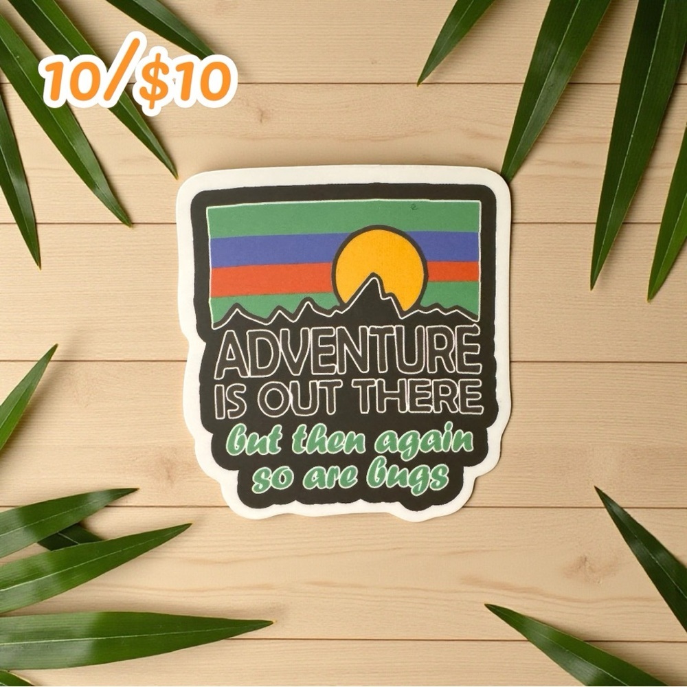 Adventure Is Out There (So Are Bugs) Sticker – 2”